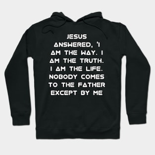 John 14:6 EASY Version Text Hoodie